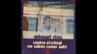 Miguel Ríos ‎– Contra El Cristal (1969)