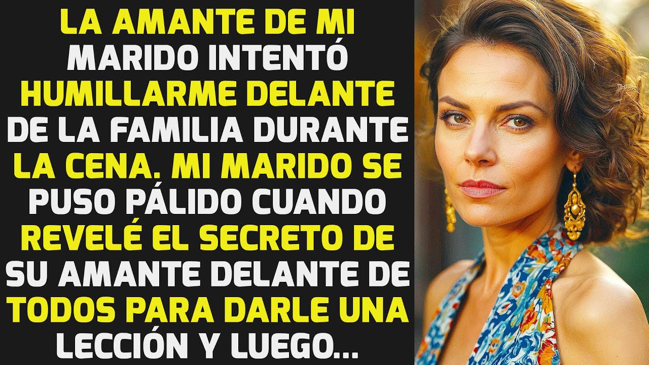 La Amante De Mi Marido En La Cena Intentó Humillarme Delante De Mi Familia Y... | HISTORIAS LA VIDA