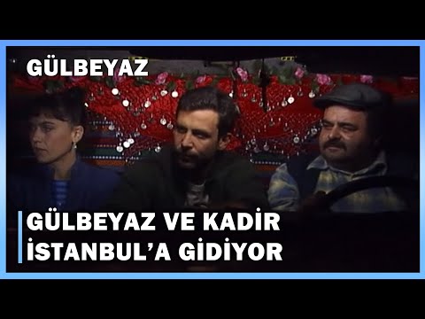 Gülbeyaz Ve Kadir İstanbul'a Gidiyor! - Gülbeyaz 3.Bölüm