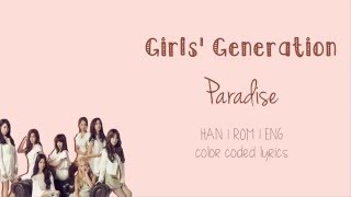 Girls' Generation (소녀시대) - Paradise ( Han | Rom | Eng Color Coded Lyrics)