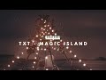 TXT - Magic Island // lyrics + English sub