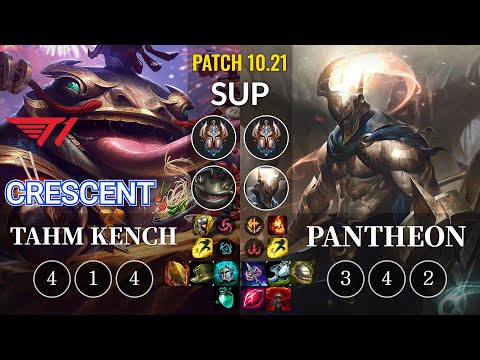 T1 Crescent Tahm Kench vs Pantheon Sup - KR Patch 10.21