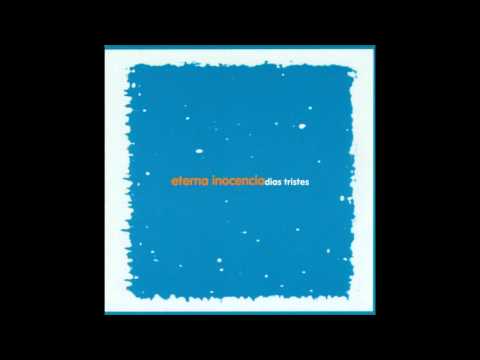 Eterna Inocencia - Días tristes [MusicPack]