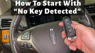2011 - 2015 Lincoln MKX  No Key Detected - How to Start With Dead, Bad, Broken Smart Key Fob