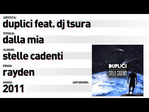 Duplici feat. Dj Tsura - "Dalla mia" (Prod. Rayden)