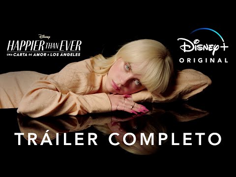 Happier Than Ever: Una Carta de Amor a Los Ángeles | Tráiler Oficial | Disney+