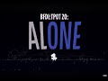 TPOT 20 Alone Intro