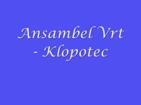 Ansambel Vrt  - Klopotec
