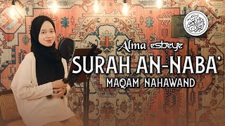 Download lagu Murottal Surah An-Naba Maqam Nahawand || ALMA ESBEYE mp3