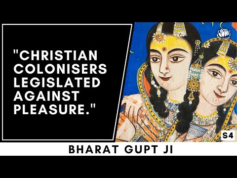 "Ancient Hindus embraced sexual pleasure; Christians found it immoral & sinful." | Bharat Gupt ji