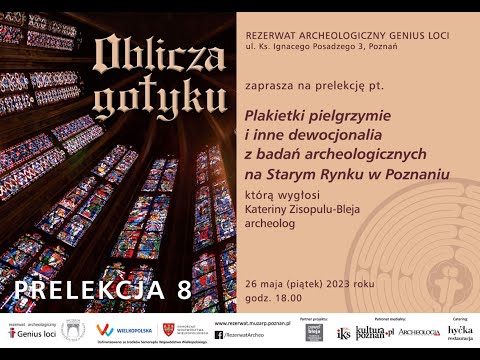 Oblicza Gotyku VIII ‐ Plakietki pielgrzymie i inne dewocjonalia z badań archeologicznych na