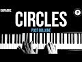 Post Malone - Circles Karaoke Acoustic Piano Instrumental Lyrics