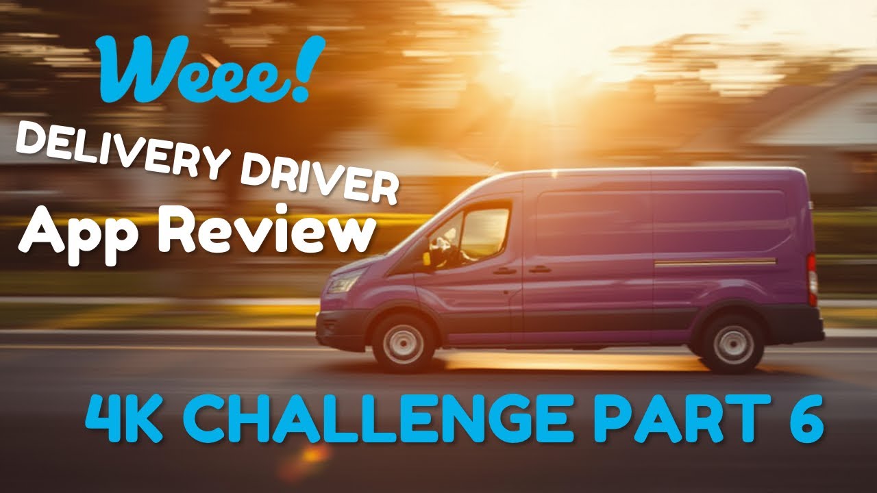Weee! Driver DELIVERY APP REVIEW 4K CHALLENGE 