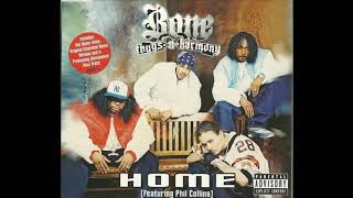 Bone Thugs n Harmony - Home Feat. Phil Colins (Original Studio Version)