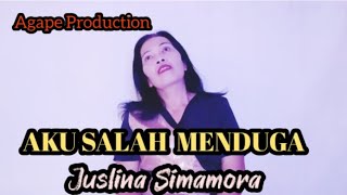 Download lagu AKU SALAH MENDUGA JUSLINA SIMAMORA mp3