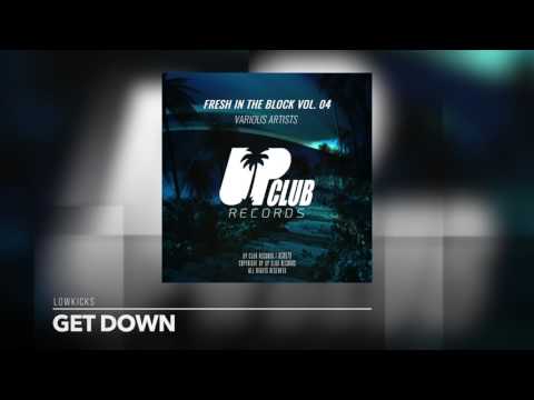 Lowkicks - Get Down (UP CLUB RECORDS)