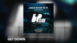 Lowkicks - Get Down (UP CLUB RECORDS)