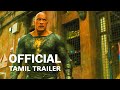 Black Adam (2022) Official Tamil Trailer #1 | FeatTrailers