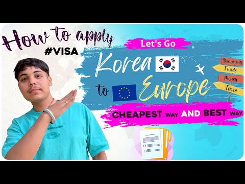 How to apply EUROPE visa from South Korea || Required Documents || Step by Step