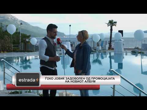 Estradaplus 15.05.2018 - Gjoko Jovic zadovolen od promocijata na noviot album