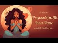 Your Personal Growth will Lead you to Inner Peace (Guided Meditation)