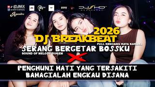 Download lagu DJ BREAKBEAT SERANG BERGETAR BOSSKU 2026 X PENGHUNI HATI YANG TERSAKITI X BAHAGIALAH ENGKAU DISANA mp3