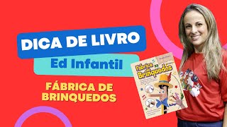 Fábrica de Brinquedos - Atividades Manuais