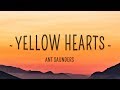 Ant Saunders - Yellow Hearts (Lyrics) Ant Saunders - Yellow Hearts (Lyrics)