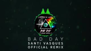 DamanteFarina &amp; Lanfranchi - Bad Day (Santi Vasques Official Remix)