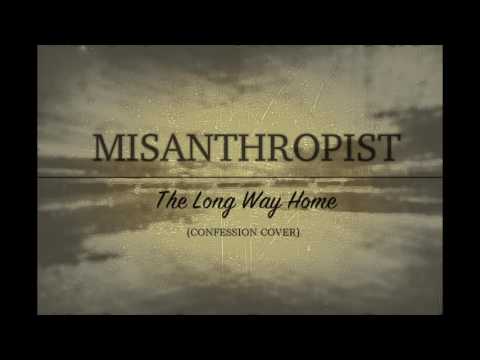 Misanthropist - The Long Way Home (Confession Cover)