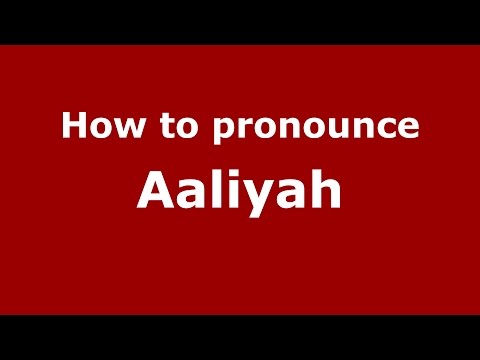 How to pronounce Aaliyah