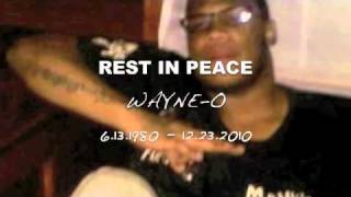 RIP WAYNE-O  ( PRESENTED BY FRITO & TGO )
