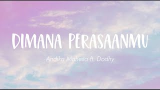 Download lagu Andika Mahesa feat Dodhy - Dimana Perasaanmu (Lirik) mp3 Download lagu Andika Mahesa feat Dodhy - Dimana Perasaanmu (Lirik) mp3