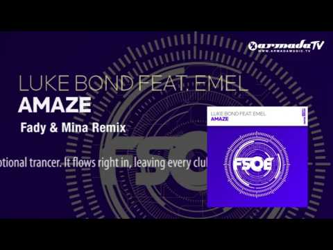 Luke Bond ft. Emel - Amaze (Fady & Mina Remix)