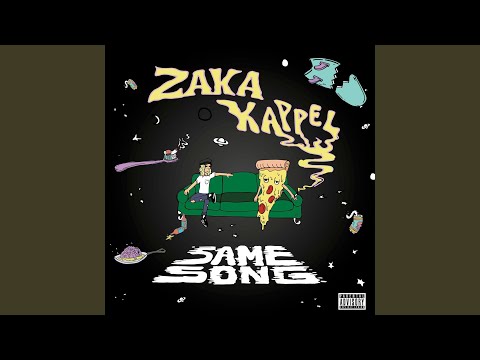 Zaka Kappel Same Song