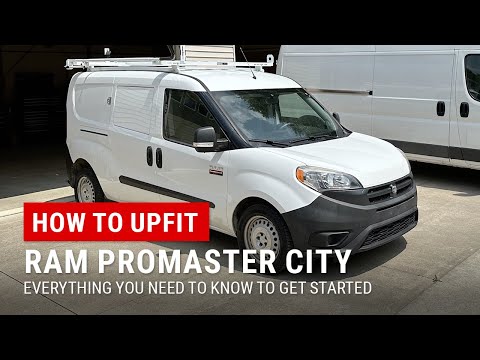 Upfitting a RAM ProMaster City - Everything You Need To Know BEFORE You Start