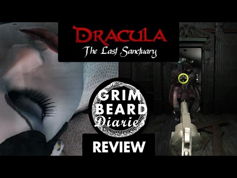 Grimbeard Diaries - Dracula: The Last Sanctuary (PC) - Review