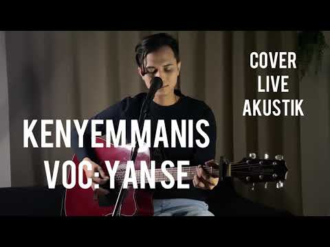 KENYEM MANIS - YAN SE || COVER LIVE AKUSTIK + LIRIK