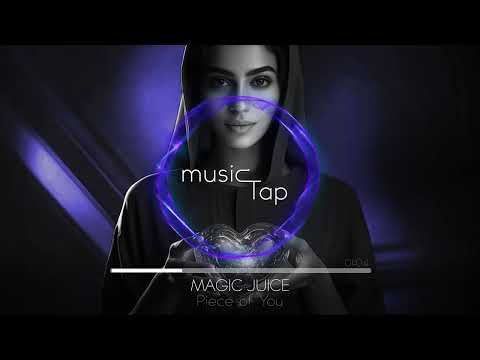 Magic Juice - Piece of You