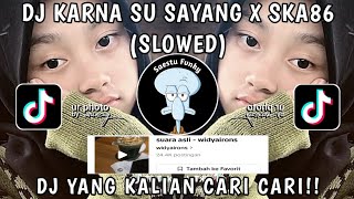 Download lagu DJ KARNA SU SAYANG SLOWED VIRAL TIKTOK NEAR FT DIAN SAROWERA SKA SOUND Widyairons YANG KALIAN CAR !! mp3