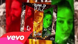 C-Kan - Dejame En Paz Audio ft.  Alika, Pipo Ti