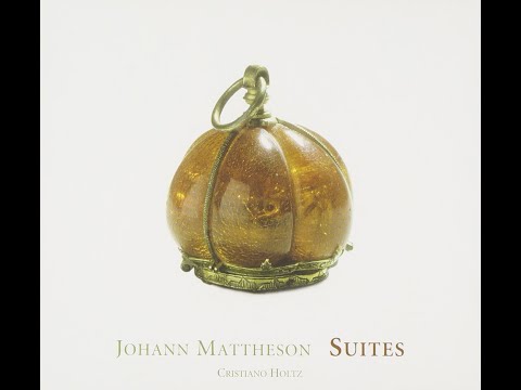 Johann Mattheson (1681-1764) - Suites