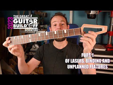 Building a neck for the Great Guitar Build off 2023