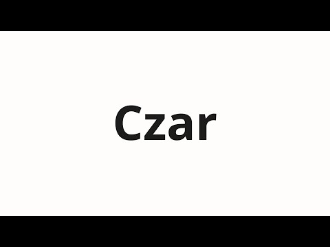 How to pronounce Czar