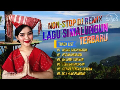 NONSTOP DJ REMIX LAGU SIMALUNGUN TERBARU dan TERPOPULER (Si Gardo Remix)