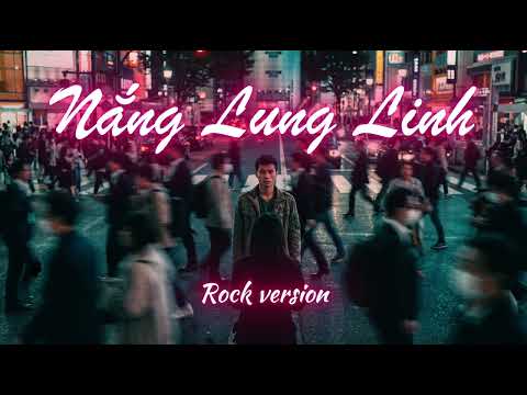 Nắng Lung Linh (Rock Metal Cover) | Rốc Mệt Ta