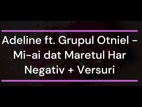 Adeline ft. Grupul Otniel - Mi-ai dat Maretul Har Negativ + Versuri