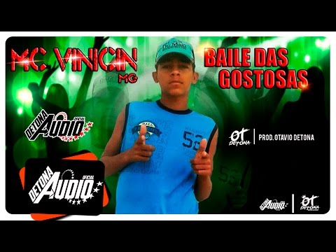 MC Vinicin MG - Baile das Gostosas - (Prod.Otavio Detona) Lançamento 2016