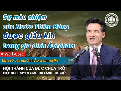 Lịch sử của gia đình Ápraham và Đức Chúa Trời  [Giảng đạo Hội Thánh của Đức Chúa Trời]