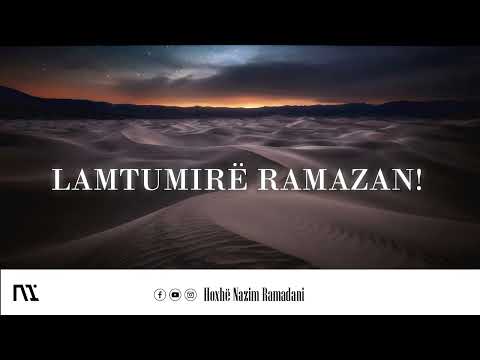 HYTBE | LAMTUMIRË RAMAZAN! - Hoxhë Nazim Ramadani
